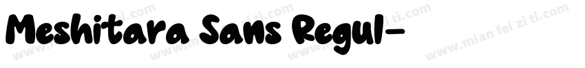 Meshitara Sans Regul字体转换